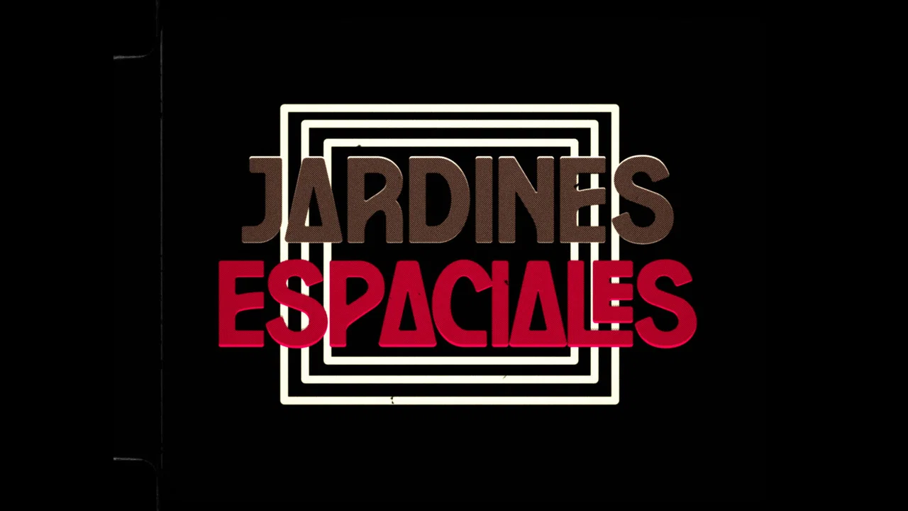 Jardines espaciales - 剧照