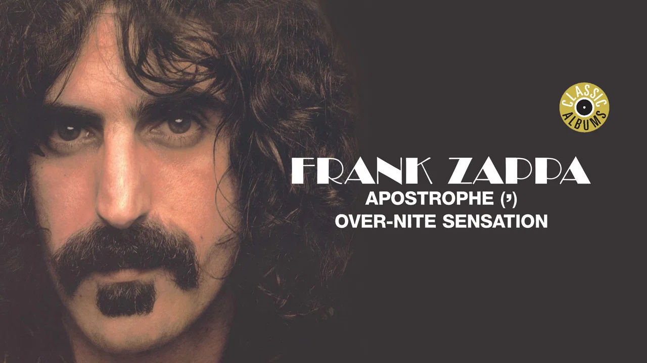 Classic Albums: Frank Zappa - Apostrophe (') Over-Nite Sensation - 剧照
