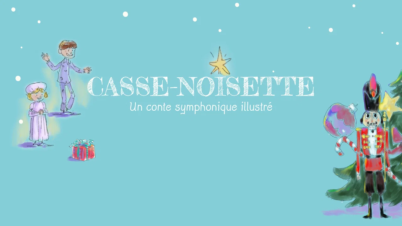 Casse-Noisette - Un conte symphonique illustr&eacute; - 剧照