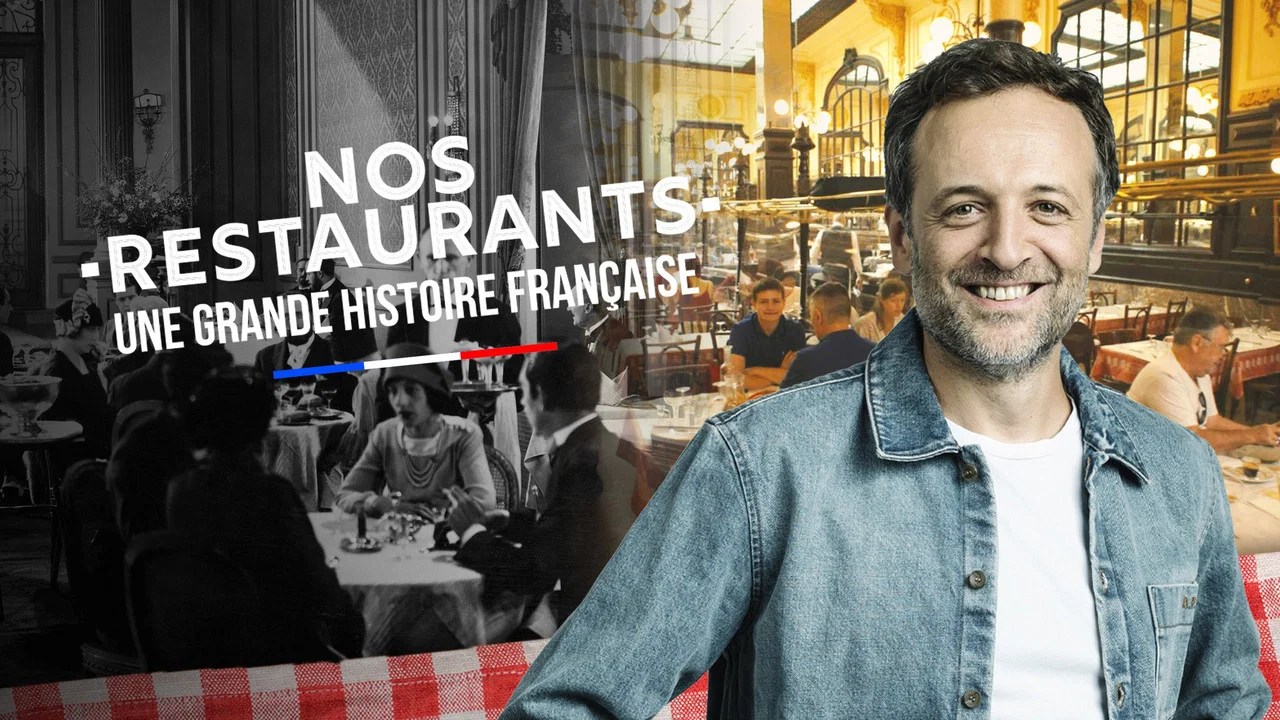 Nos restaurants : Une grande histoire fran&ccedil;aise - 剧照