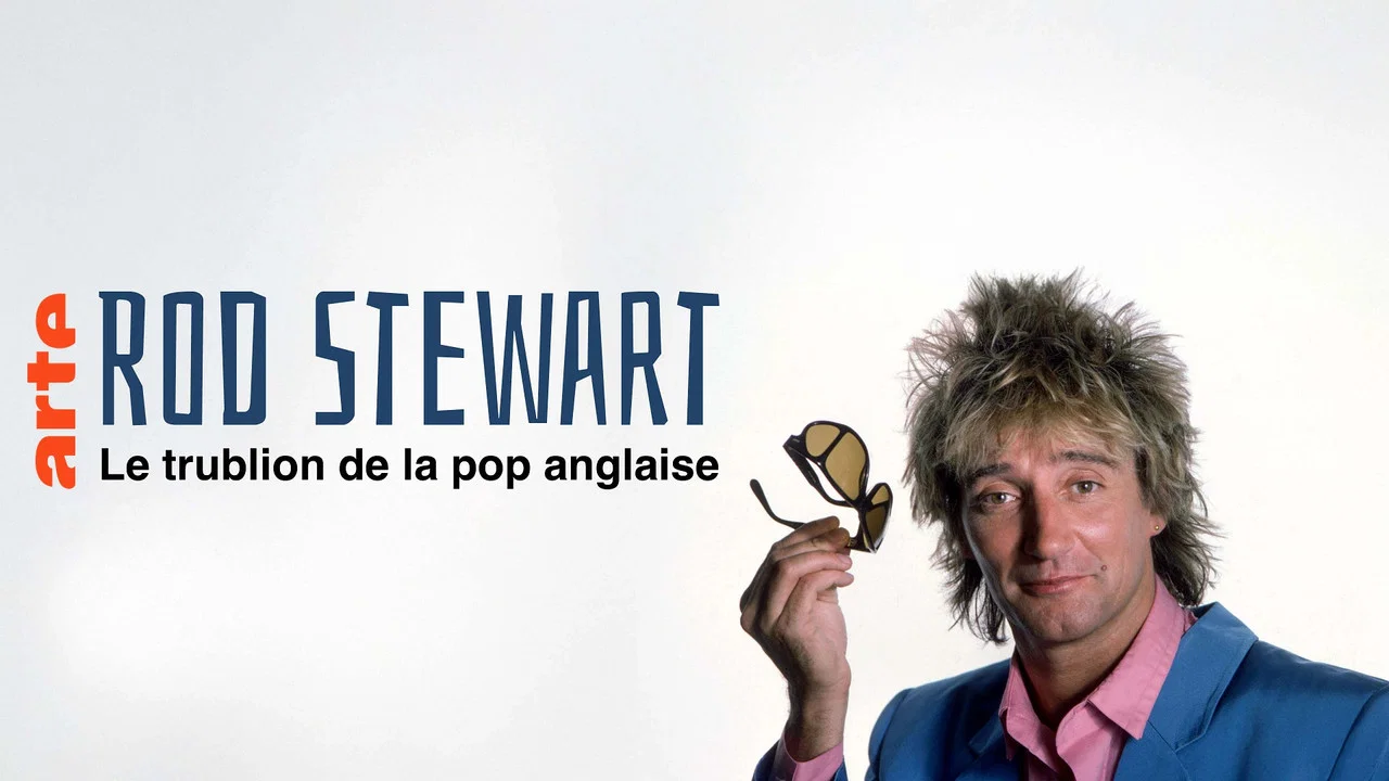Rod Stewart, le trublion de la pop anglaise - 剧照