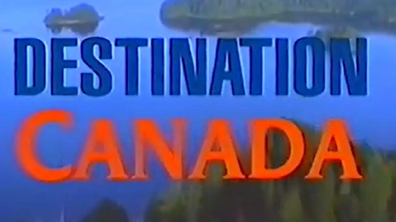Destination Canada - 剧照