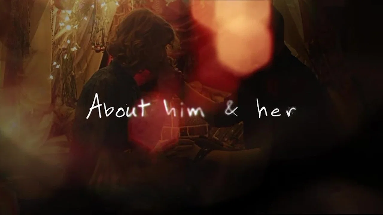 About Him & Her - 剧照