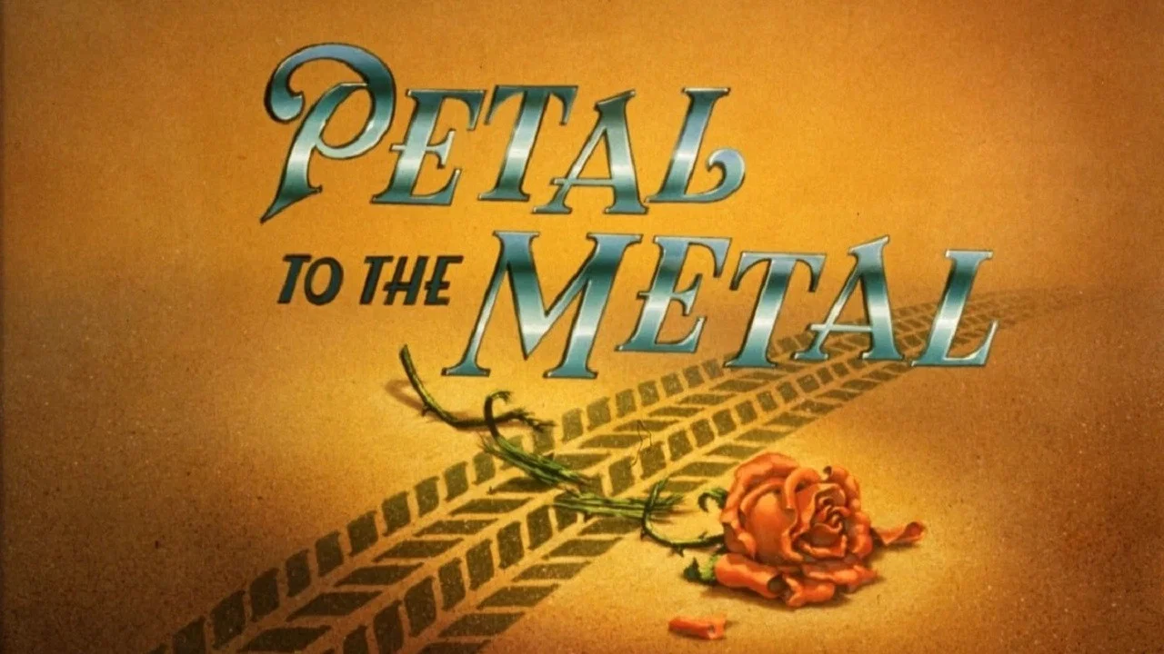 Petal to the Metal - 剧照
