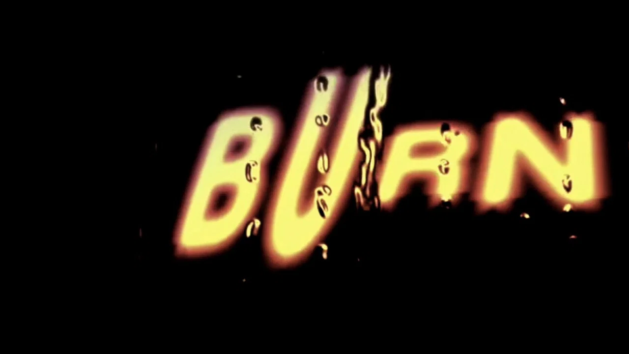 Burn - 剧照