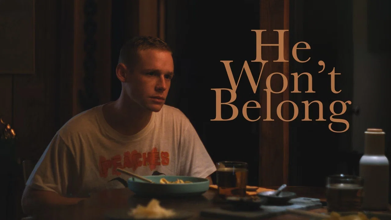 He Won't Belong - 剧照