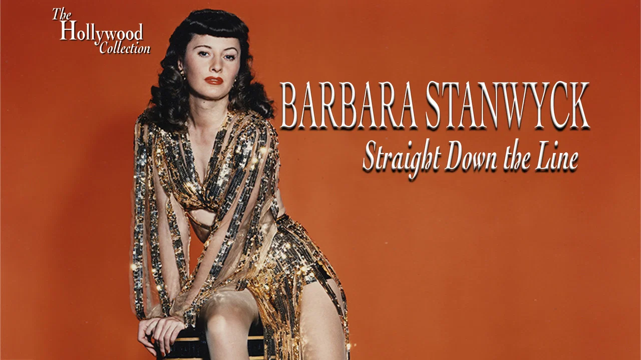 Barbara Stanwyck: Straight Down the Line - 剧照