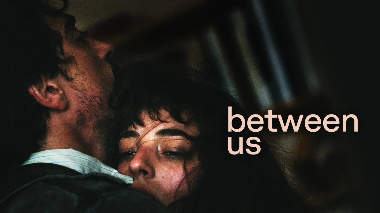 Between Us - 剧照