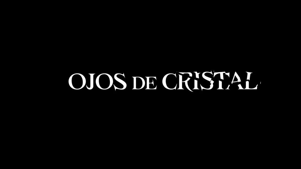 Ojos De Cristal - 剧照