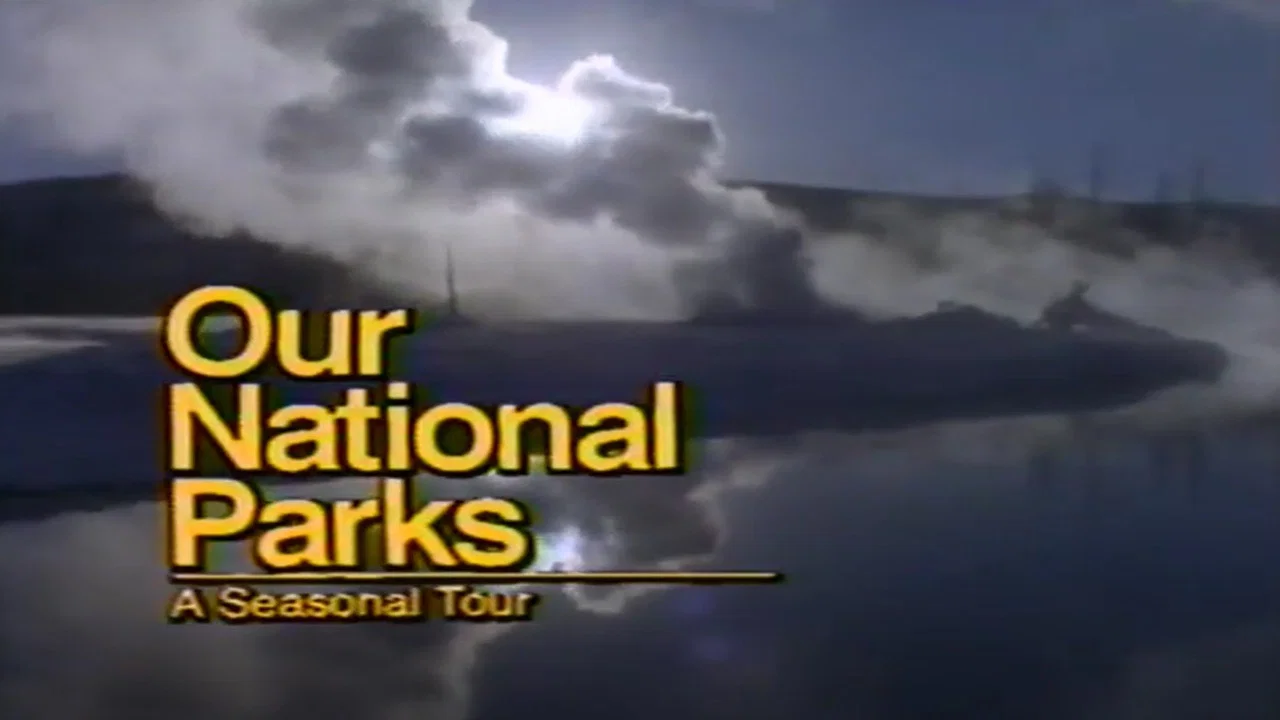 Our National Parks: A Seasonal Tour - 剧照
