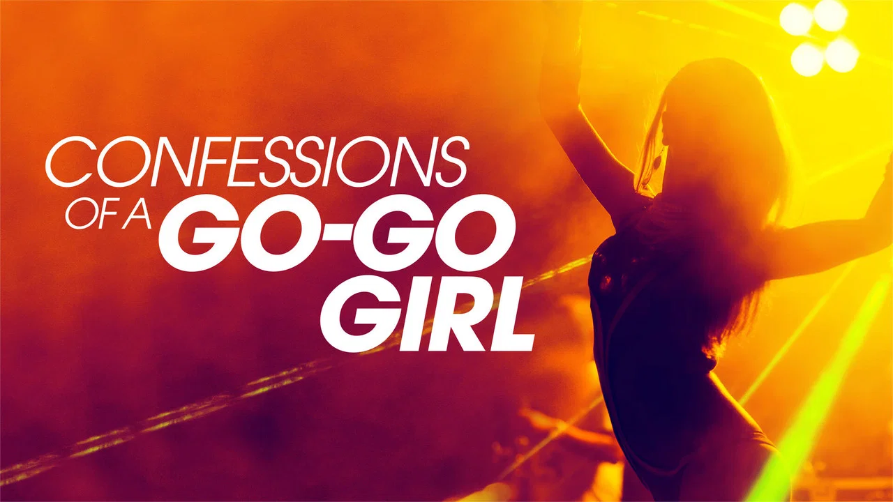 True Confessions of a Go-Go Girl - 剧照