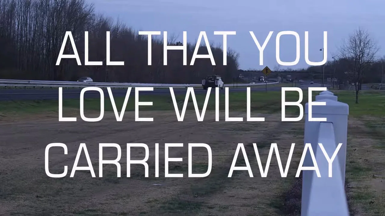 All That You Love Will Be Carried Away - 剧照