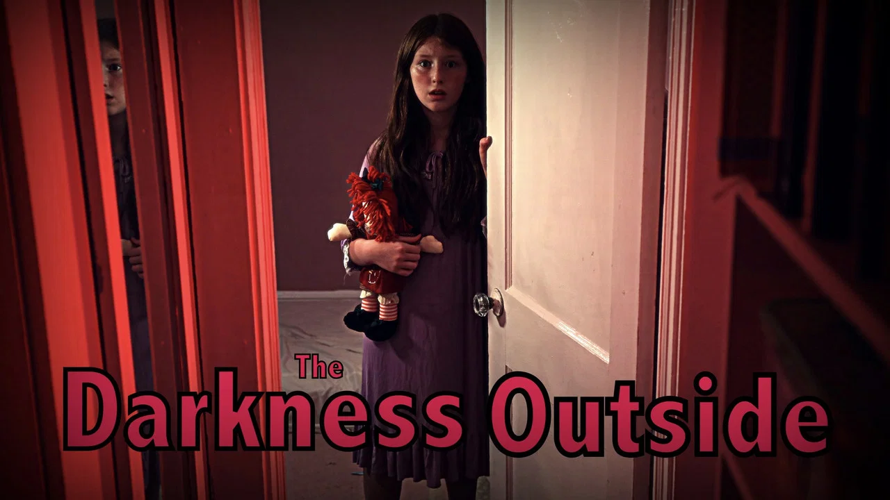The Darkness Outside - 剧照