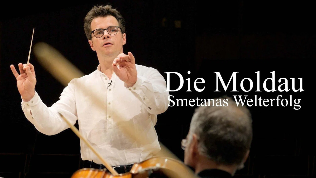 Die Moldau &ndash; Smetanas Welterfolg - 剧照