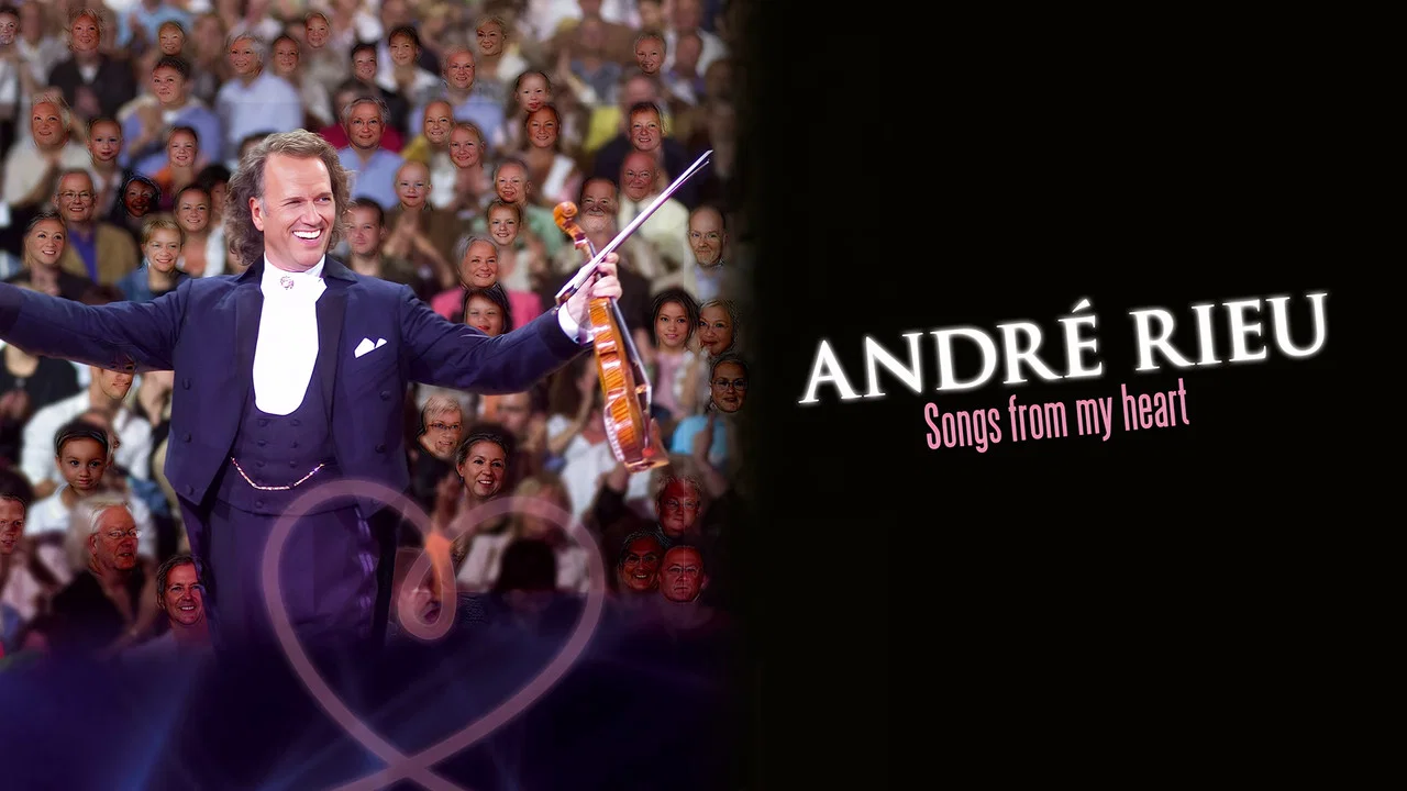 Andr&eacute; Rieu - Songs From My Heart - 剧照