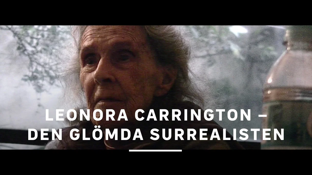 Leonora Carrington: The Lost Surrealist - 剧照