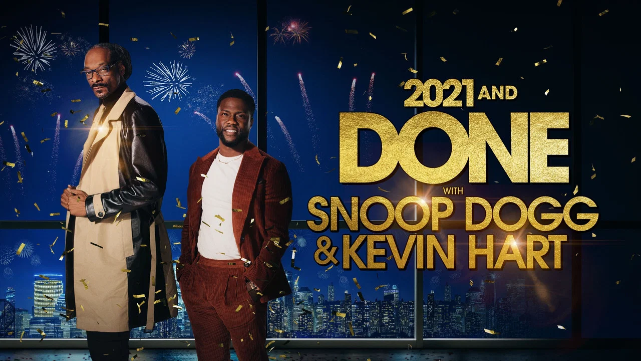 2021 and Done with Snoop Dogg & Kevin Hart - 剧照