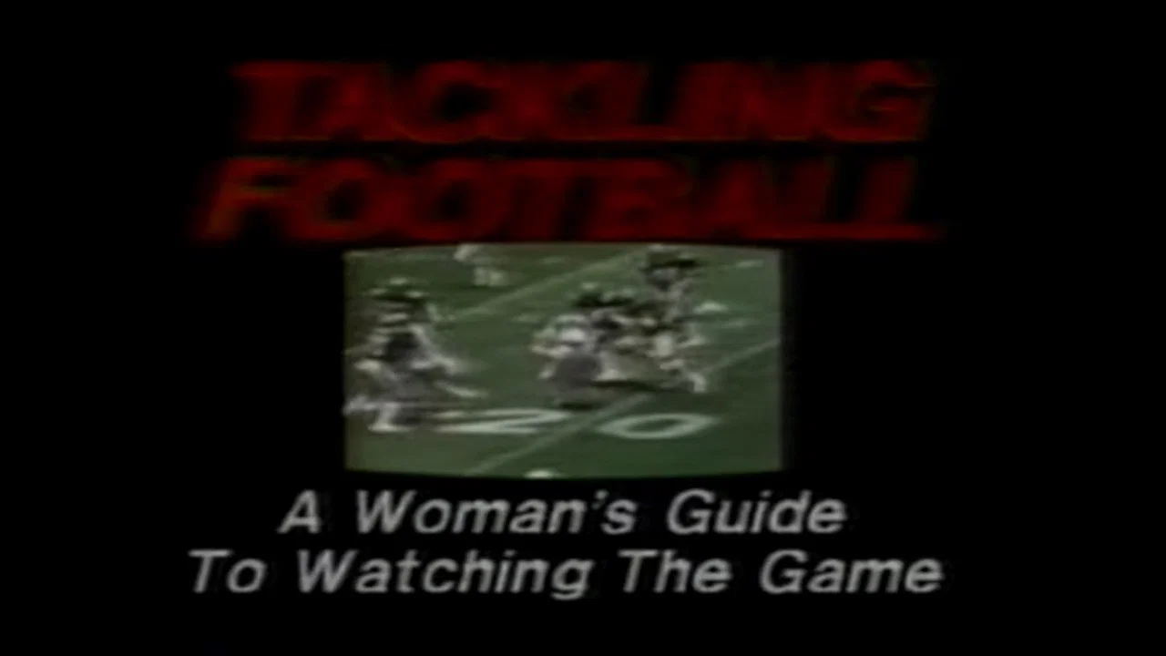 Tackling Football: A Woman&rsquo;s Guide to Watching the Game - 剧照