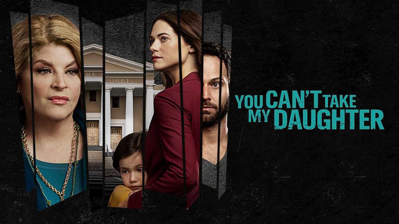 You Can't Take My Daughter - 剧照
