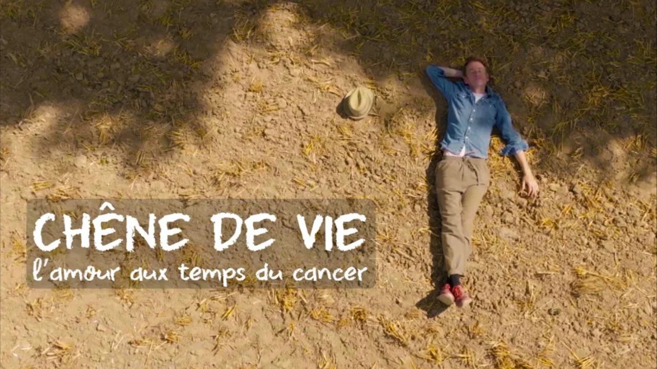Ch&ecirc;ne de vie : l'amour aux temps du cancer - 剧照