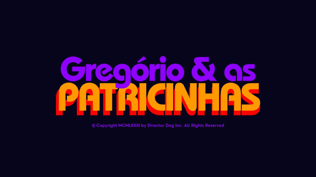 Greg&oacute;rio & as Patricinhas - 剧照