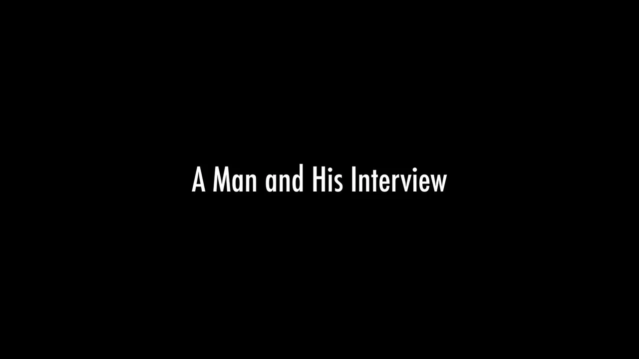 A Man and His Interview - 剧照
