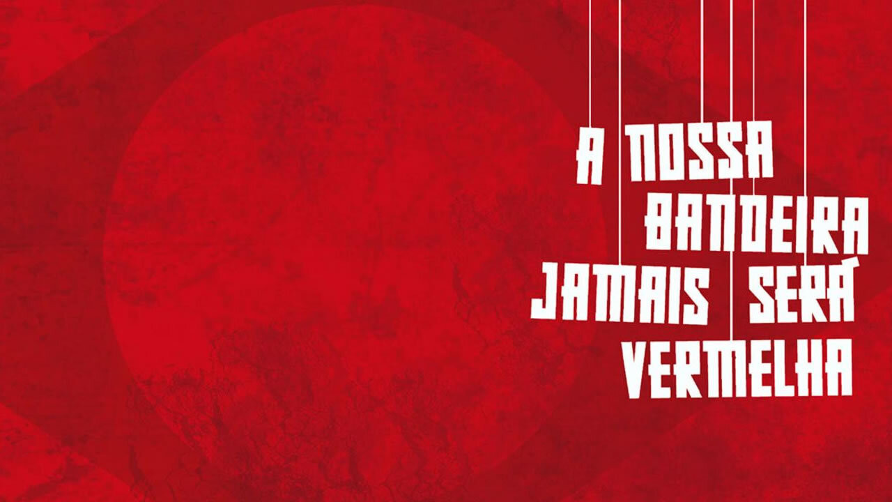 A Nossa Bandeira Jamais Ser&aacute; Vermelha - 剧照