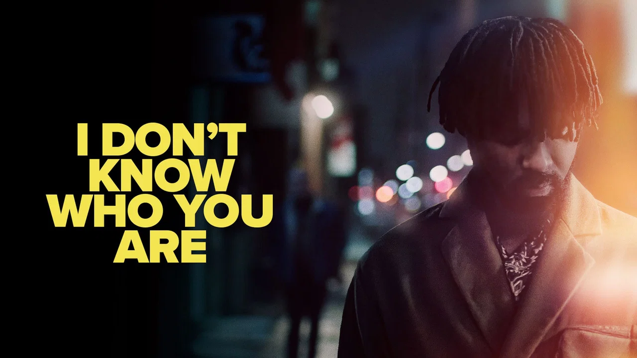 I Don't Know Who You Are - 剧照