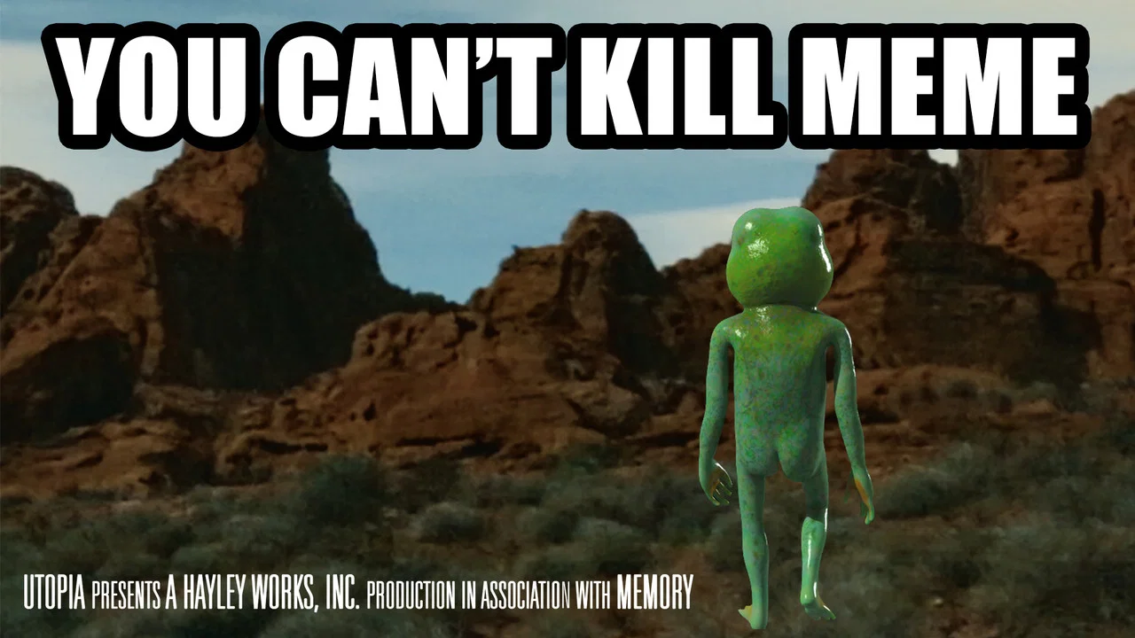 You Can't Kill Meme - 剧照