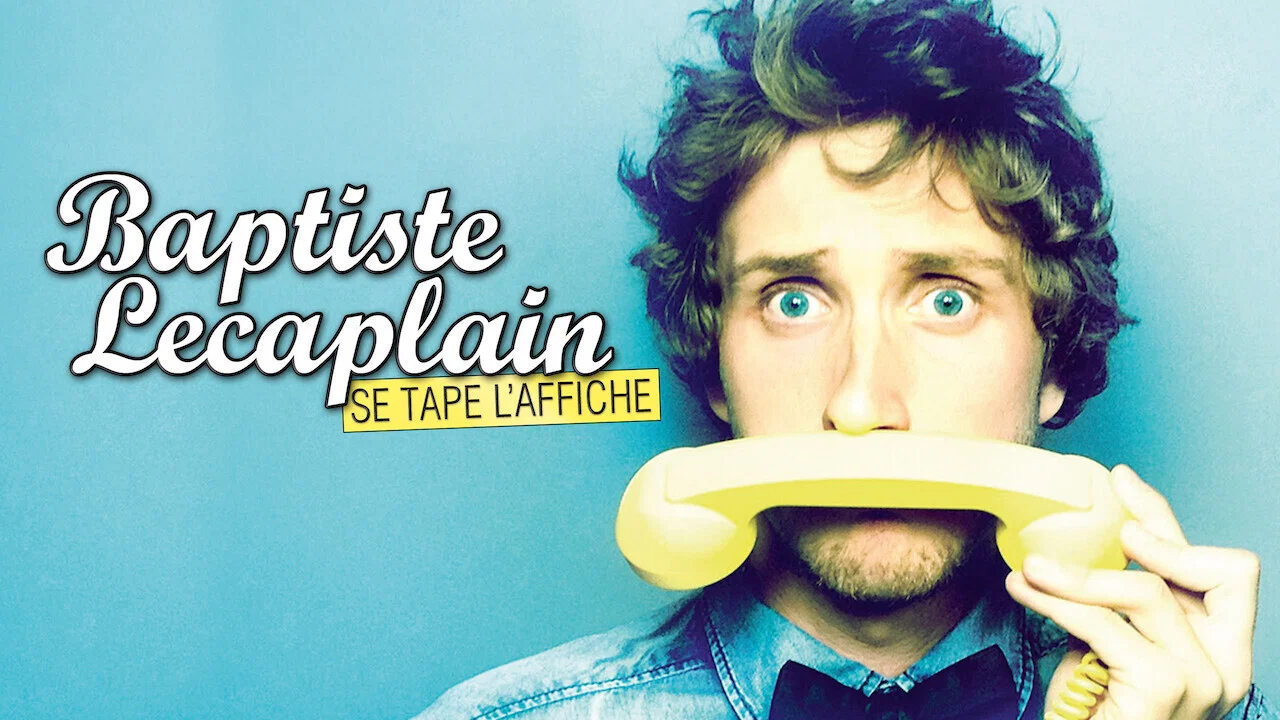 Baptiste Lecaplain se tape l'affiche - 剧照