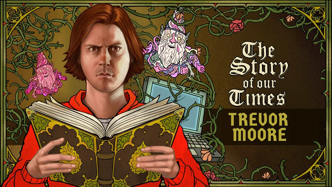 Trevor Moore: The Story of Our Times - 剧照