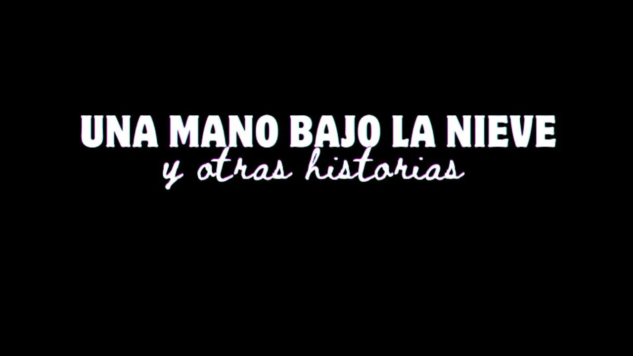 Una mano bajo la nieve y otras historias - 剧照