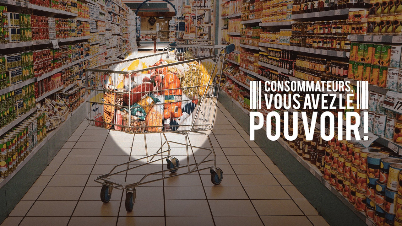 Consommateurs, vous avez le pouvoir ! - 剧照