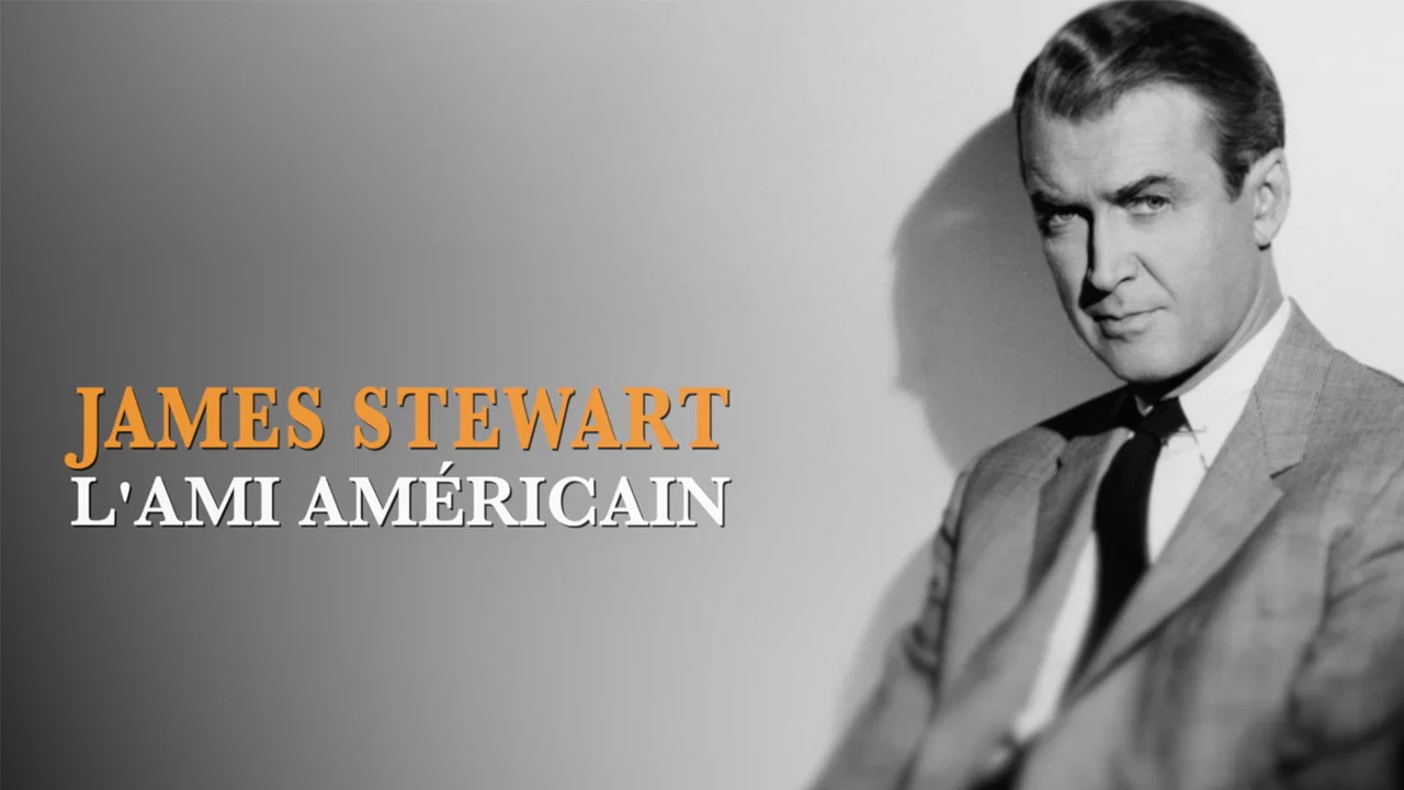 James Stewart, l'ami am&eacute;ricain - 剧照