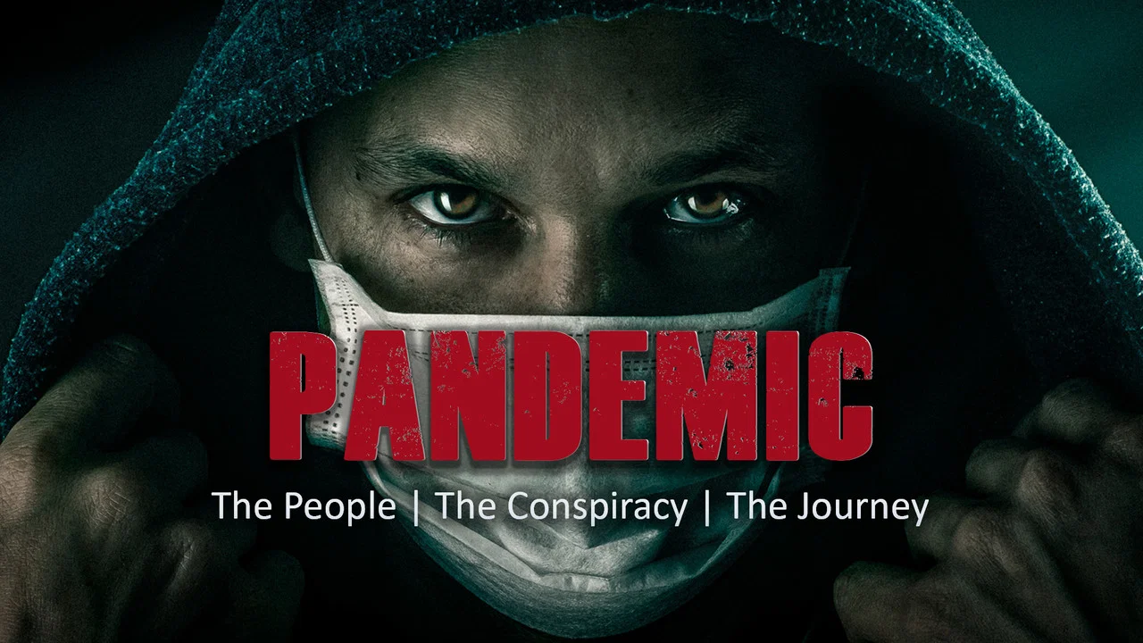 Pandemic: The People, The Conspiracy, The Journey - 剧照