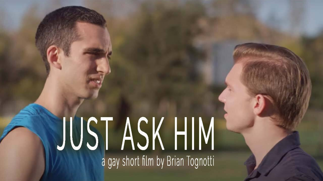 Just Ask Him - 剧照