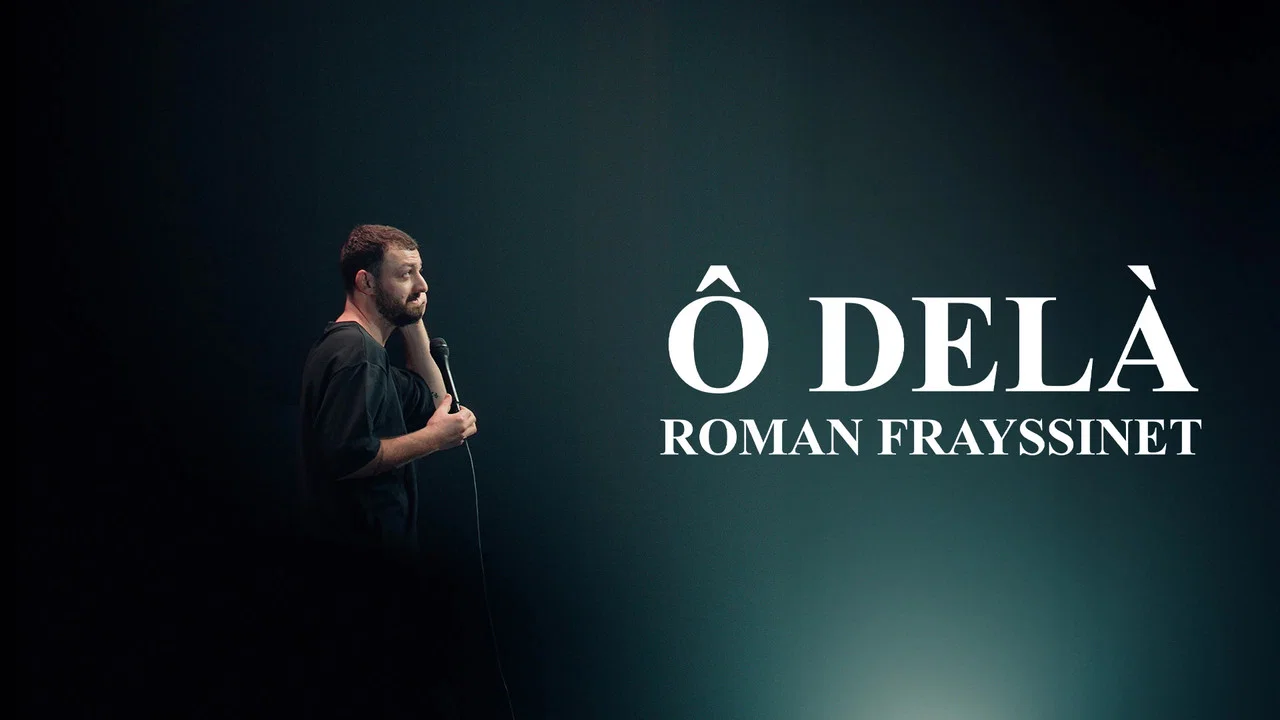 Roman Frayssinet : &Ocirc; del&agrave; - 剧照