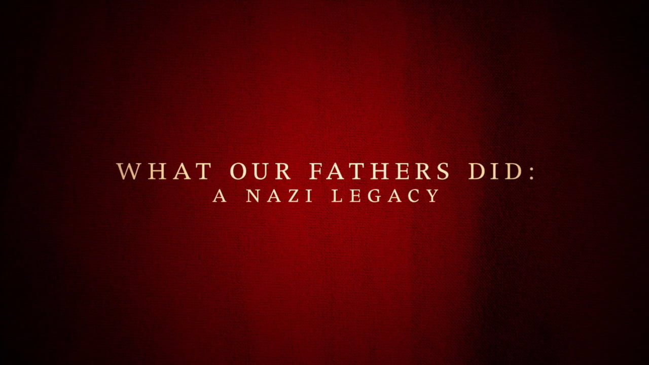 What Our Fathers Did: A Nazi Legacy - 剧照