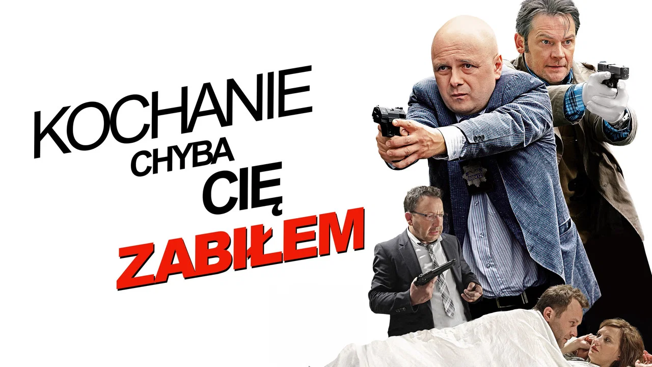 Kochanie, chyba cię zabiłem - 剧照