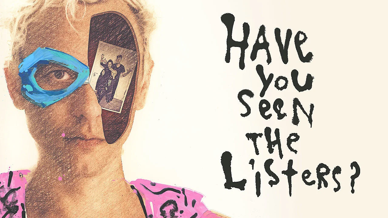 Have You Seen the Listers? - 剧照