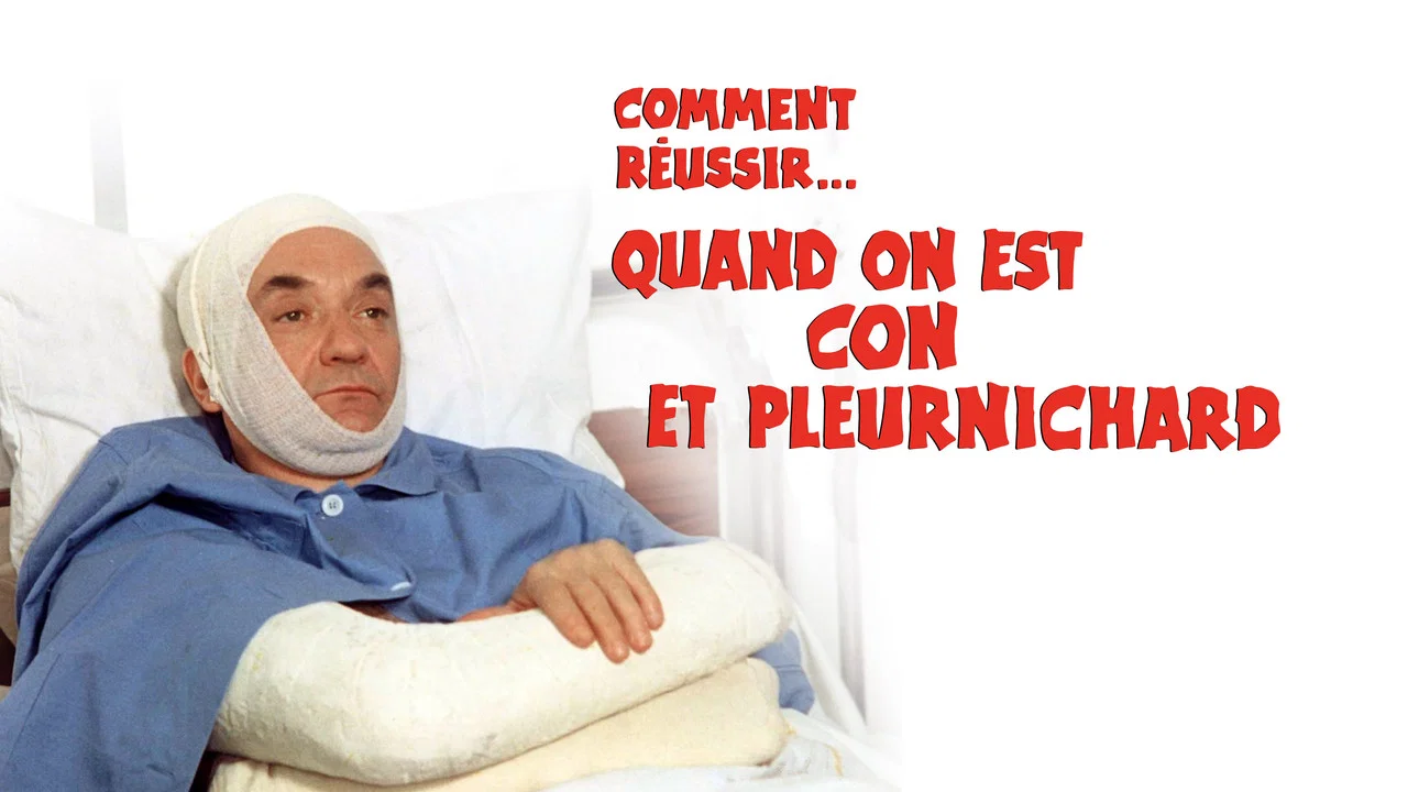 Comment r&eacute;ussir quand on est con et pleurnichard - 剧照