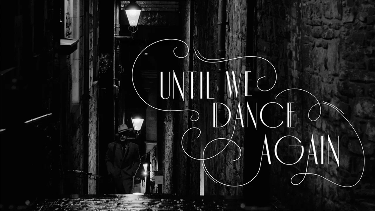 Until We Dance Again - 剧照