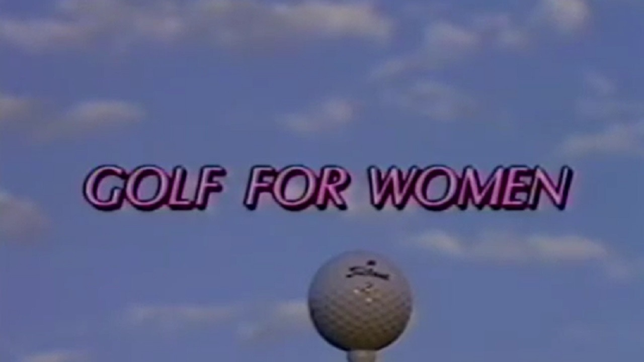 Golf for Women - 剧照