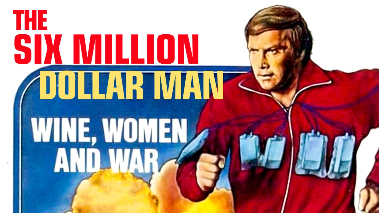 The Six Million Dollar Man: Wine, Women and War - 剧照