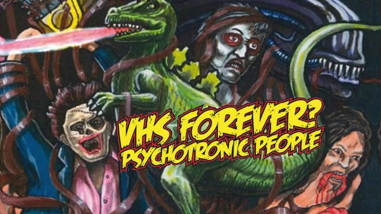 VHS Forever? | Psychotronic People - 剧照
