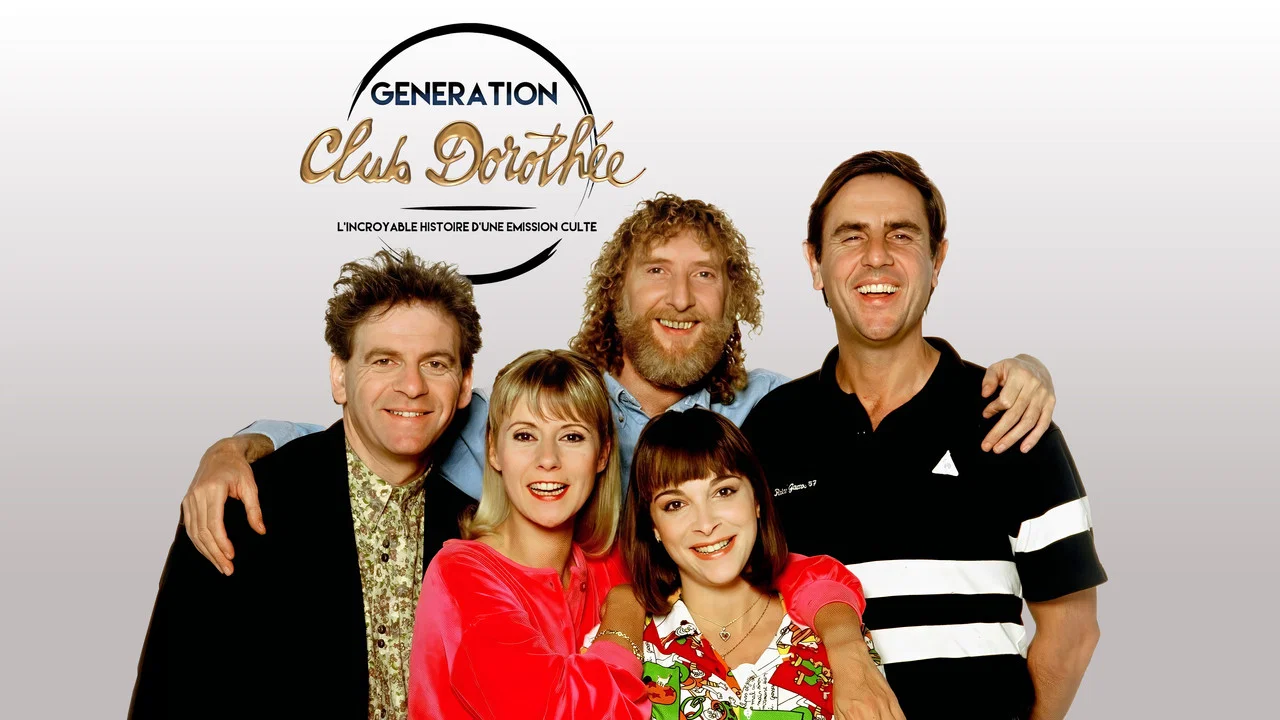 G&eacute;n&eacute;ration Club Doroth&eacute;e - L'incroyable histoire d'une &eacute;mission culte - 剧照