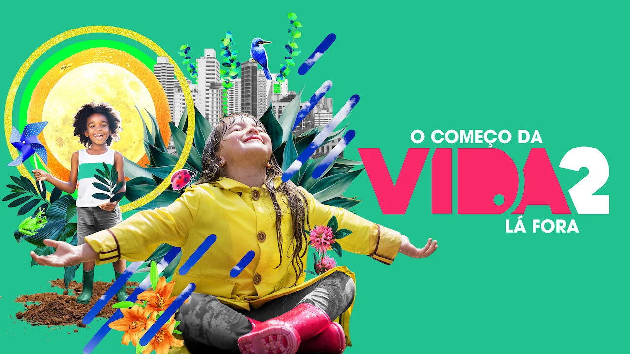 O Come&ccedil;o da Vida 2: L&aacute; Fora - 剧照