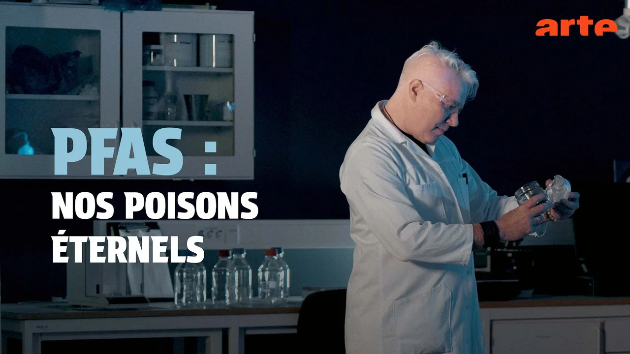 PFAS: Nos Poisons &Eacute;ternels - 剧照