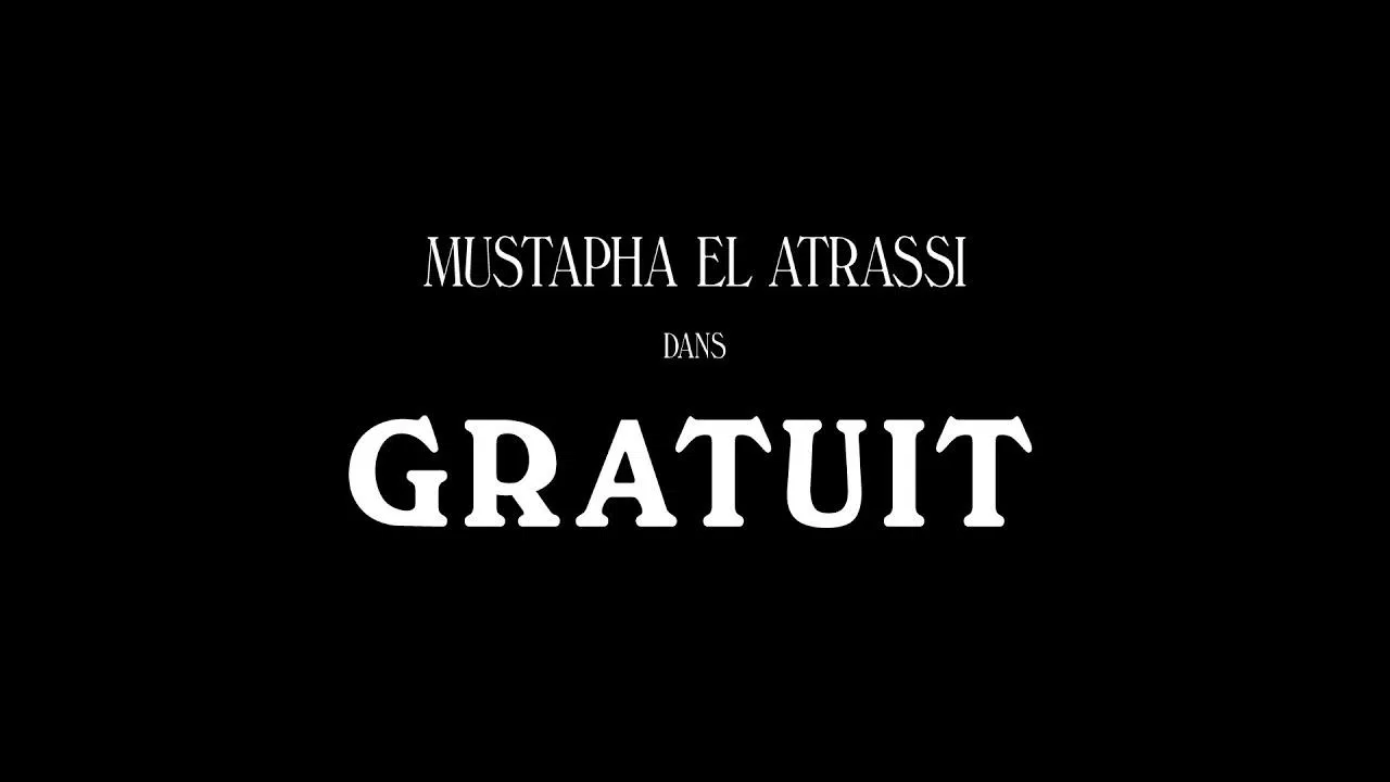 Mustapha El Atrassi - Gratuit - 剧照