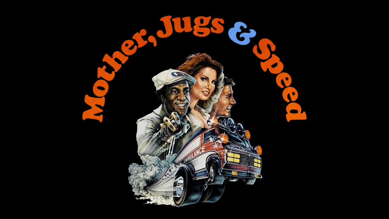 Mother, Jugs & Speed - 剧照